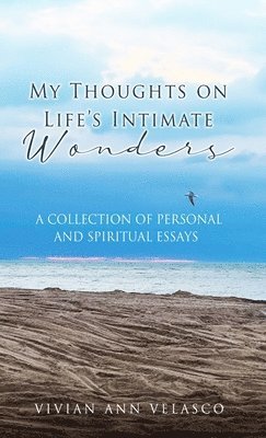 bokomslag My Thoughts on Life's Intimate Wonders