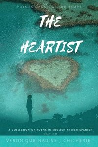 bokomslag The Heartist: Poèmes Dans L'air Du Temps