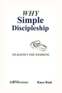 bokomslag Why Simple Discipleship: To Hasten The Wedding