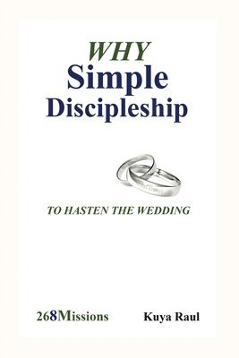 Why Simple Discipleship: To Hasten The Wedding 1