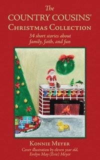 bokomslag The Country Cousins' Christmas Collection: 34 short stories about family, faith, and fun