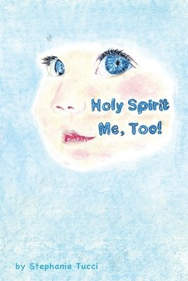 Holy Spirit, Me Too! 1