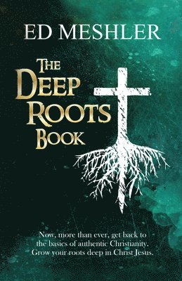 The Deep Roots Book 1