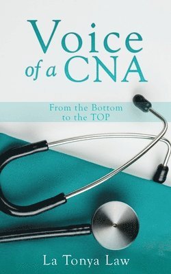 Voice of a CNA: From the Bottom to the TOP 1