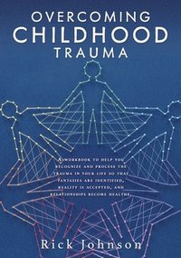 bokomslag Overcoming Childhood Trauma
