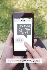 bokomslag Hey God, Can We Talk?: Conversations with God