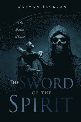 Wayman Jackson - Sword of the Spirit, Häftad