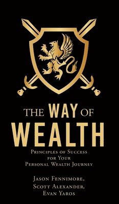 Jason Fennimore, Scott Alexander, Evan Yaros - Way of Wealth, Inbunden