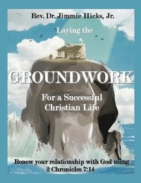 bokomslag Laying the Groundwork for a Successful Christian Life