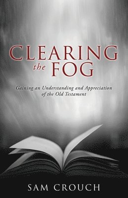 Sam Crouch - Clearing the Fog, Häftad