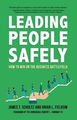 bokomslag Leading People Safely: How to Win on the Business Battlefield