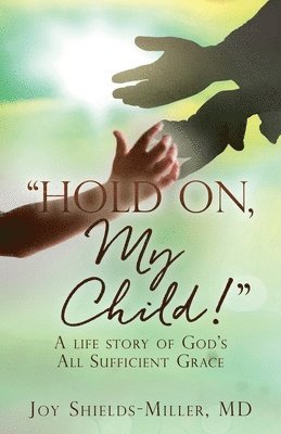 bokomslag "Hold On, My Child!"