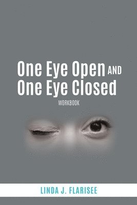 bokomslag One Eye Open and One Eye Closed