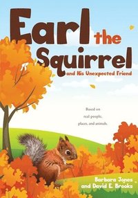 bokomslag Earl the Squirrel and His Unexpected Friend