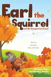 bokomslag Earl the Squirrel and His Unexpected Friend