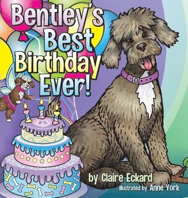 Bentley's Best Birthday EVER! 1