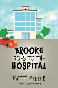 bokomslag Brooke Goes To The Hospital