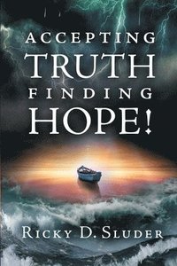 bokomslag Accepting Truth, Finding Hope!