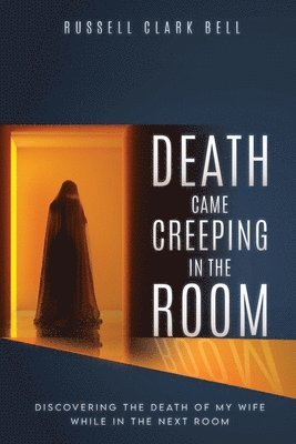 bokomslag Death Came Creeping in the Room