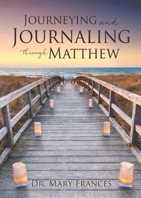 bokomslag Journeying and Journaling through Matthew