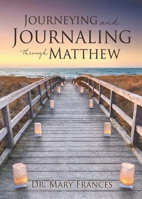 bokomslag Journeying and Journaling through Matthew