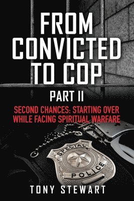 From Convicted to Cop Part II 1