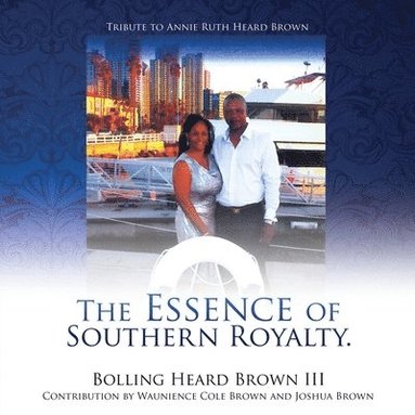 bokomslag The Essence of Southern Royalty.