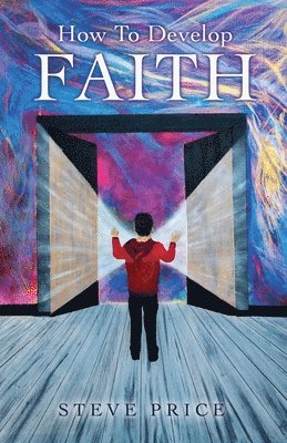 How To Develop Faith