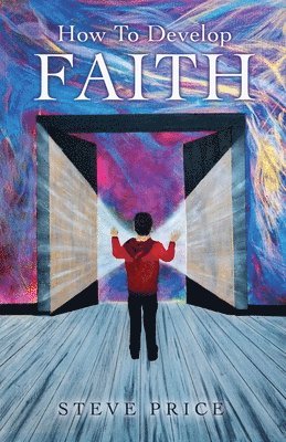 How To Develop Faith 1