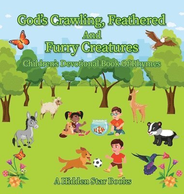 A Hidden Star Books - God's Crawling, Feathered and Furry Creatures, Inbunden