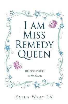 bokomslag I am Miss Remedy Queen: Helping People is My Game