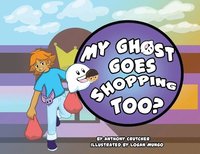 bokomslag My Ghost Goes Shopping Too?