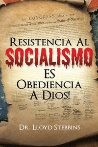 bokomslag Resistencia Al Socialismo Es Obediencia a Dios!