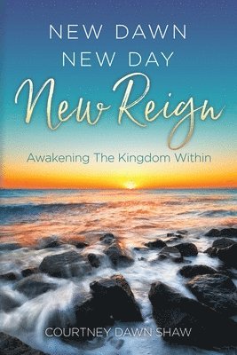 bokomslag New Dawn New Day New Reign