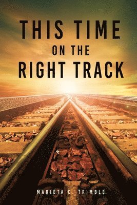 This Time On The Right Track