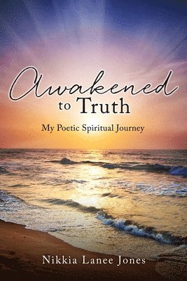 Awakened to Truth 1