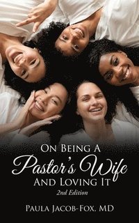 bokomslag On Being A Pastor's Wife And Loving It