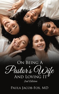 On Being A Pastor's Wife And Loving It 1