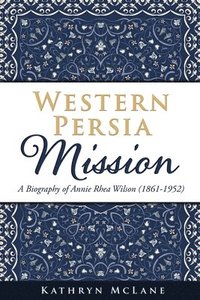 bokomslag Western Persia Mission