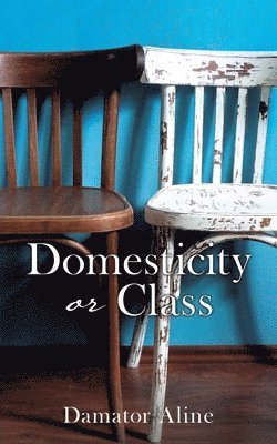 Domesticity or Class 1