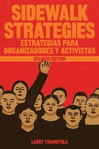 bokomslag Sidewalk Strategies: Estrategias Para Organizadores Y Activistas