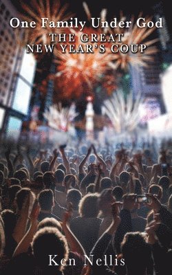 One Family Under God: The Great New Year's Coup