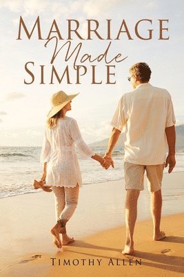 Timothy Allen, Margie Allen - Marriage Made Simple, Häftad