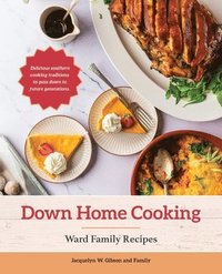 bokomslag Down Home Cooking: Ward Family Recipes