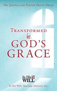 bokomslag Transformed by God's Grace