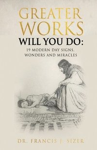 bokomslag Greater Works Will You Do
