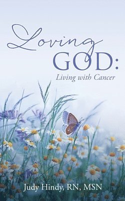 Judy Hindy Msn, Judy Hindy RN MSN - Loving God, Häftad