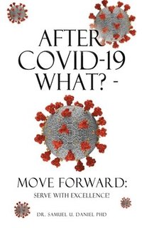 bokomslag After COVID-19 What? - Move Forward