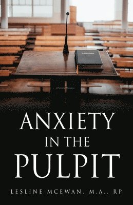 Anxiety in the Pulpit 1