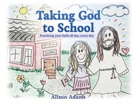 bokomslag Taking God to School